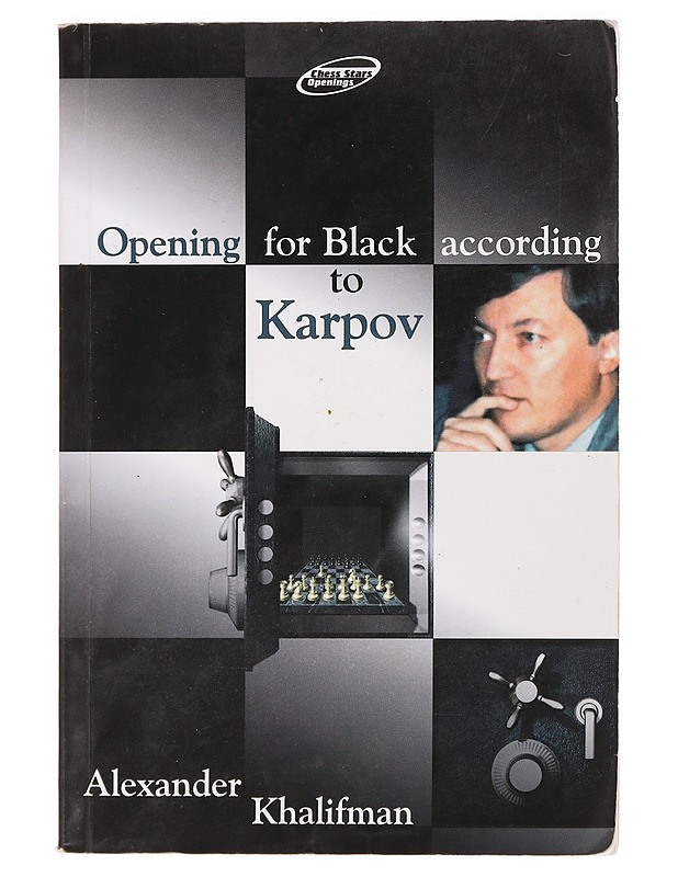 Opening for Black According to Karpov -Khalifman, Alexander - Tietokirjat ja oppaat - 10105392612 - 0