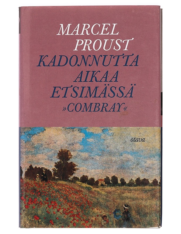 Kadonnutta aikaa etsimässä osa 1: Swannin tie ; Combray - Proust, Marcel - Romaanit ja novellit - 10105392707 - 0