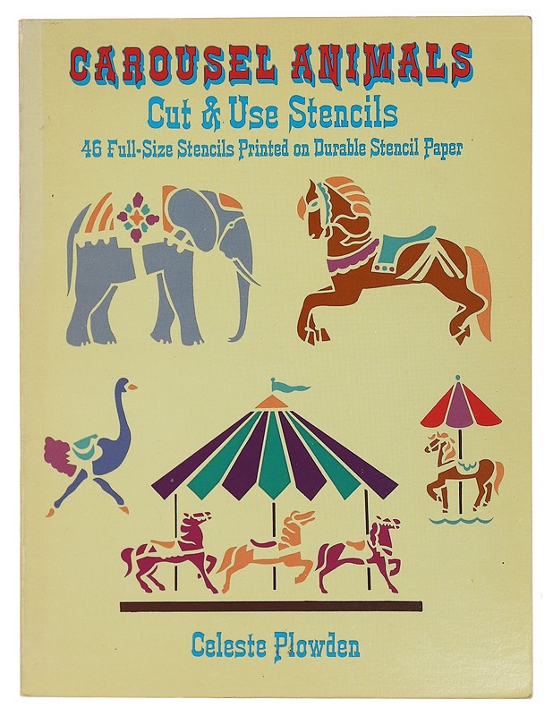 Carousel animals cut & use stencils - Plowden, Celeste - Lastenkirjat - 10105392769 - 0