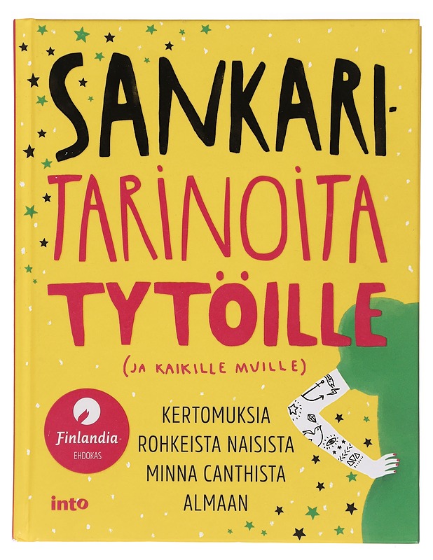 Sankaritarinoita tytöille (ja kaikille muille) - Anttonen, Taru - Lastenkirjat - 10105392772 - 0