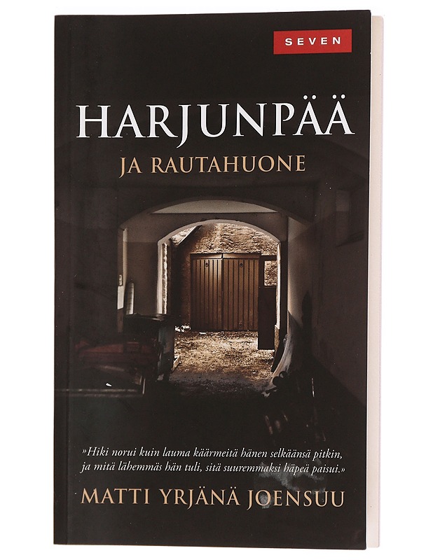 Harjunpää ja rautahuone - Matti Yrjänä Joensuu - Romaanit ja novellit - 10105392777 - 0