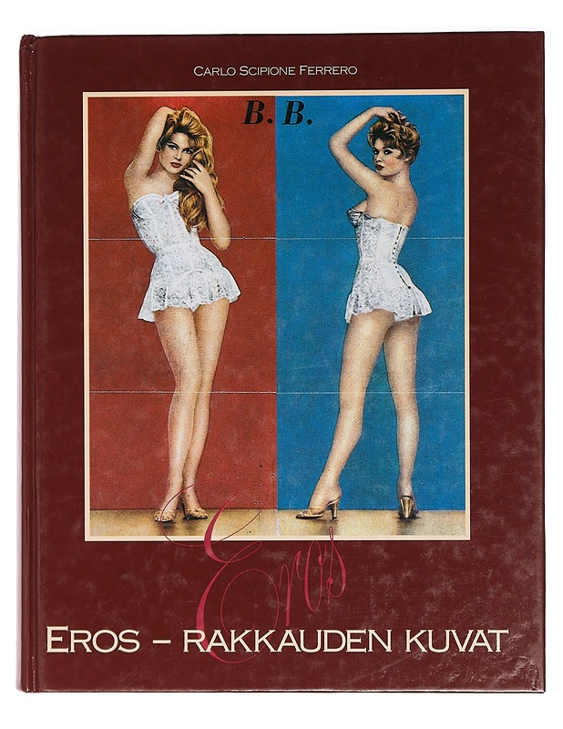 Eros - rakkauden kuvat - Ferrero, Carlo Scipione (K-18) - Taide- ja kulttuurikirjat - 10105392799 - 0