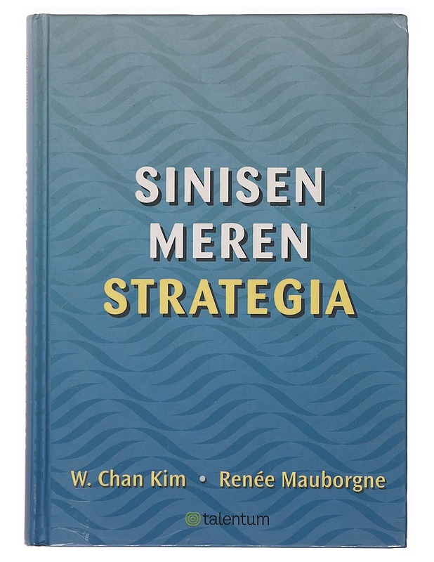 Sinisen meren strategia - Kim, W. Chan - Historiakirjat - 10105392830 - 0