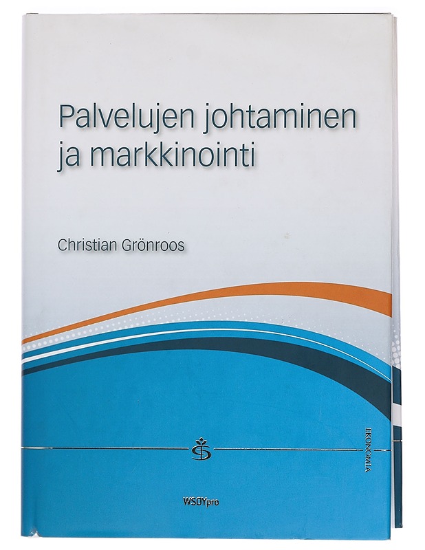 Palvelujen johtaminen ja markkinointi - Grönroos, Christian - Tietokirjat ja oppaat - 10105392840 - 0