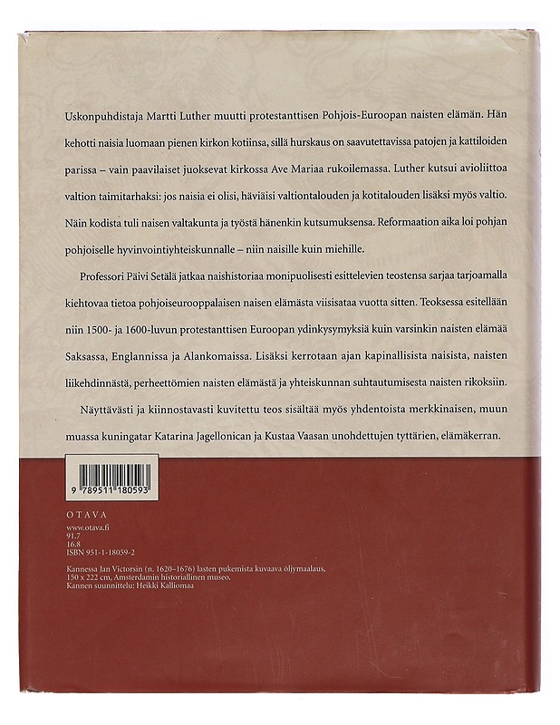 Pohjoisen renessanssin nainen 1500- ja 1600-luvun naishistoriaa -Setälä, Päivi - Tietokirjat ja oppaat - 10105392880 - 1