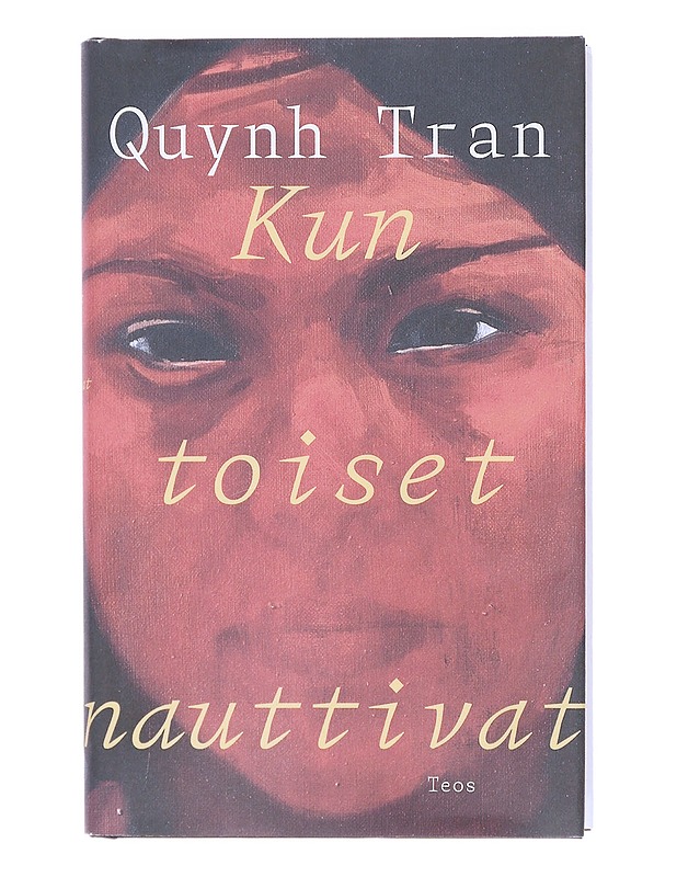 Kun toiset nauttivat - Tran, Quynh - Kirja lahjaksi - 10105392896 - 0