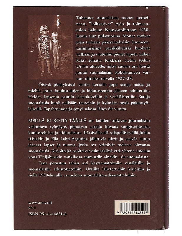 Meillä ei kotia täällä : suomalaisten loikkareiden joukkotuho Uralilla 1938 - Rislakki, Jukka - Elämäkerrat ja muistelmat - 10105392902 - 1