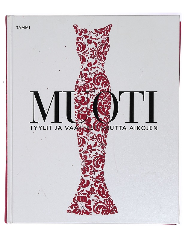 Muoti : tyylit ja vaatteet kautta aikojen - Jänisniemi, Laura - Historiakirjat - 10105392928 - 0