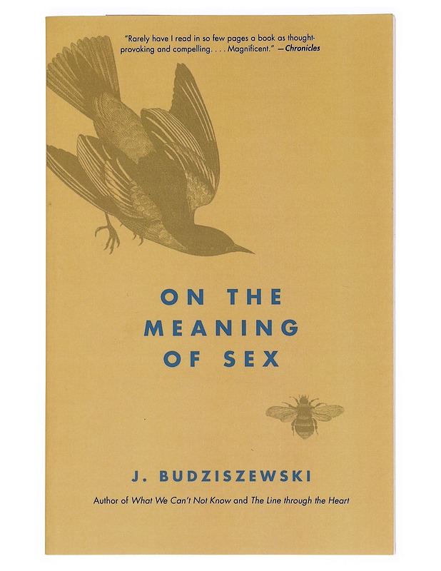 On the Meaning of Sex - J. Budziszewski - Tietokirjat ja oppaat - 10105392961 - 0