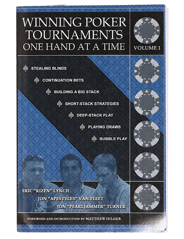 Winning Poker Tournaments One Hand at a Time Volume I -Eric Lynch; Jon Turner; Jon Van Fleet - Tietokirjat ja oppaat - 10105392964 - 0