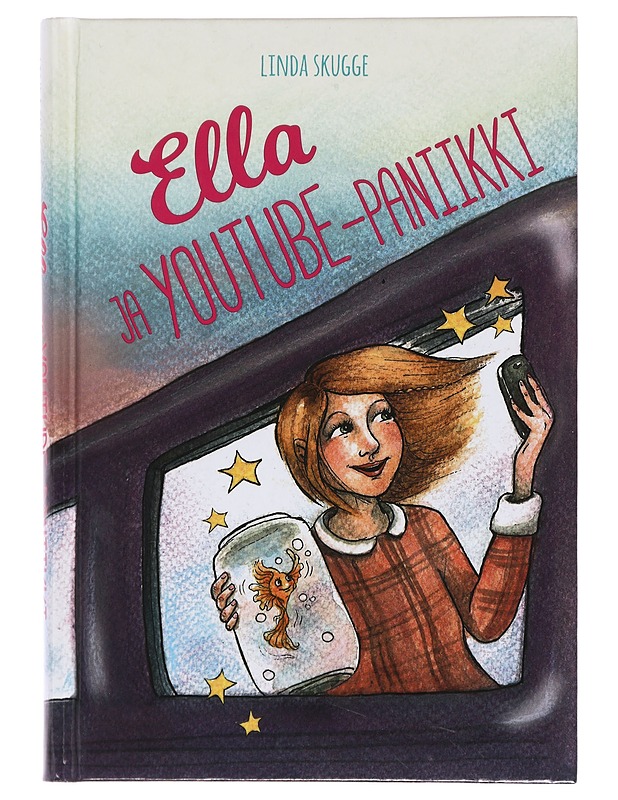Ella ja YouTube -paniikki - Skugge, Linda - Nuorten kirjat - 10105392980 - 0