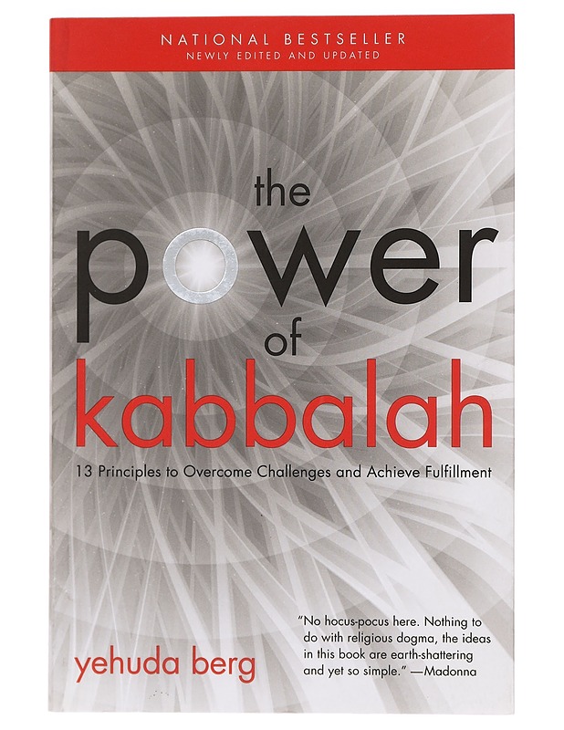 The power of Kabbalah : 13 principles to overcome challenges and achieve fulfillment - Yehuda Berg - Hyvinvointikirjat - 10105392986 - 0