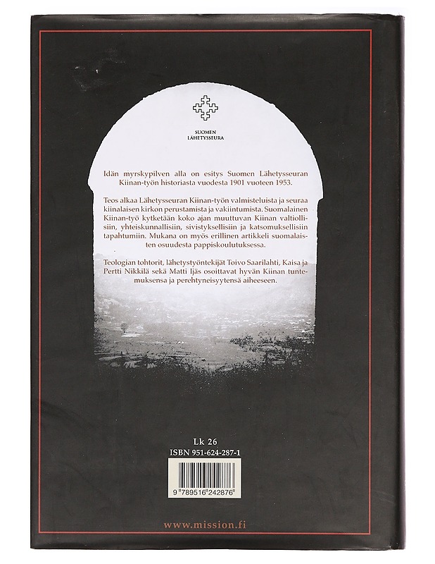 Idän myrskypilven alla: Suomen Lähetysseuran työ Kiinassa 1901-1953 - Saarilahti, Toivo - Historiakirjat - 10105392988 - 1