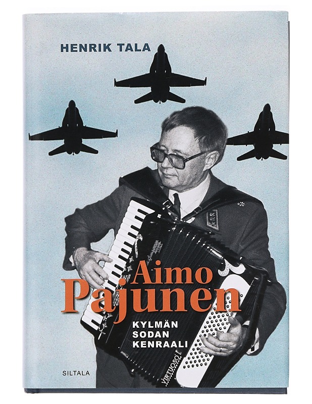 Aimo Pajunen : kylmän sodan kenraali - Henrik Tala - Elämäkerrat ja muistelmat - 10105393007 - 0