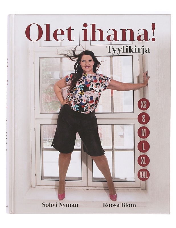 Olet ihana! : tyylikirja - Nyman, Sohvi - Tietokirjat ja oppaat - 10105393009 - 0