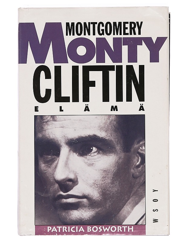 Monty : Montgomery Cliftin elämä - Bosworth, Patricia - Elämäkerrat ja muistelmat - 10105393032 - 0