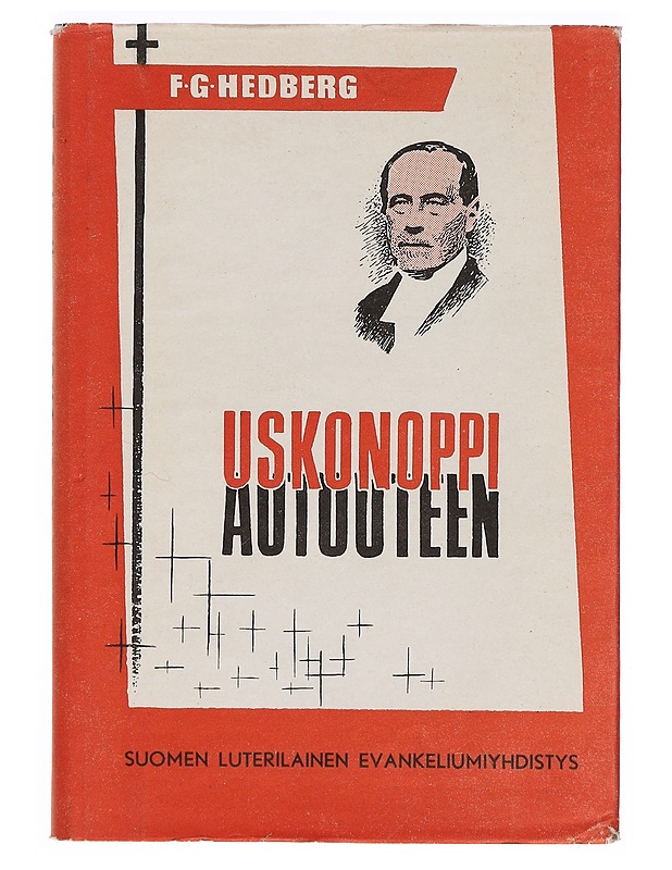 Uskonoppi autuuteen - F. G. Hedberg - Tietokirjat - 10105393043 - 0
