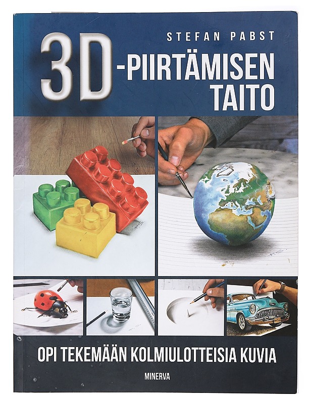 3D-piirtämisen taito : opi tekemään kolmiulotteisia kuvia - Pabst, Stefan - Tietokirjat ja oppaat - 10105393063 - 0