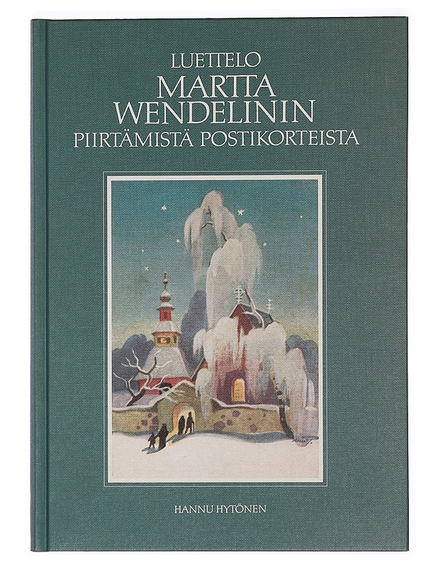 Luettelo Martta Wendelinin piirtämistä postikorteista - Hannu Hytönen - Taide- ja kulttuurikirjat - 10105393068 - 0