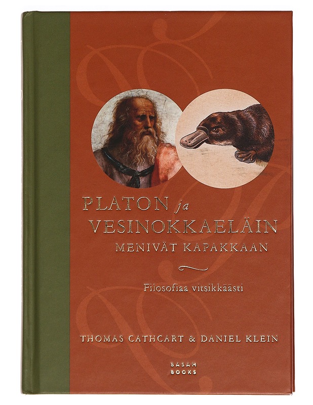 Platon ja vesinokkaeläin menivät kapakkaan : filosofiaa vitsikkäästi - Cathcart, Thomas - Tietokirjat ja oppaat - 10105393070 - 0