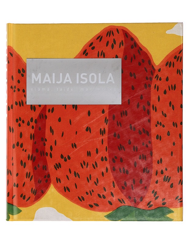 Maija Isola : elämä, taide, Marimekko - Isola, Maija - Elämäkerrat ja muistelmat - 10105393074 - 0