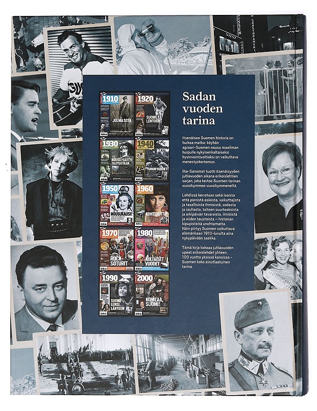 Ilta-Sanomat: Suomen koko tarina - itsenäisyyden vuosisata 1910 -luvulta 2000 -luvulle - Historiakirjat - 10105393081 - 1
