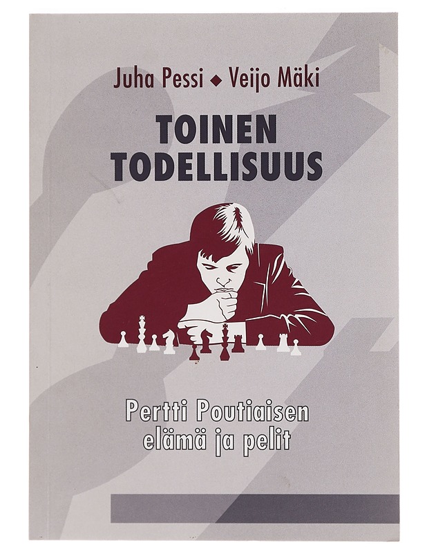 Toinen todellisuus : Pertti Poutiaisen elämä ja pelit - Pessi, Juha - Elämäkerrat ja muistelmat - 10105393125 - 0