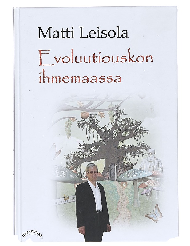 Evoluutiouskon ihmemaassa - Leisola, Matti - Tietokirjat ja oppaat - 10105393141 - 0