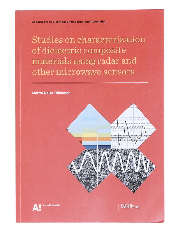 Studies on characterization of dielectric composite materials using radar and other microwave sensors - Martta-Kaisa Olkkonen - Tietokirjat ja oppaat - 10105393177 - 0
