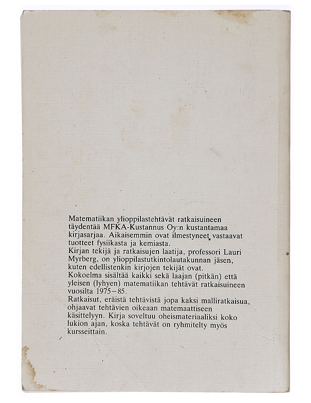 Matematiikan ylioppilastehtävät ratkaisuineen - Lauri Myrberg - Tietokirjat ja oppaat - 10105393188 - 1