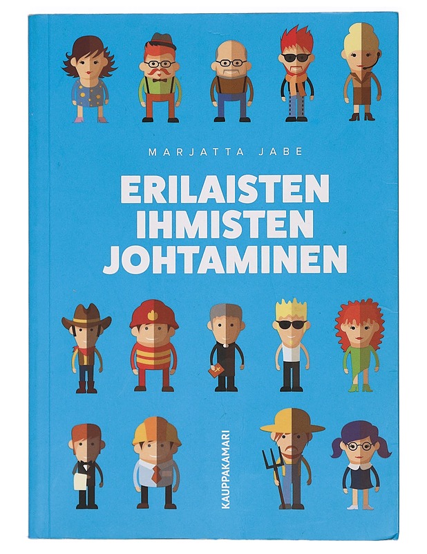 Erilaisten ihmisten johtaminen - Marjatta Jabe - Tietokirjat ja oppaat - 10105393198 - 0
