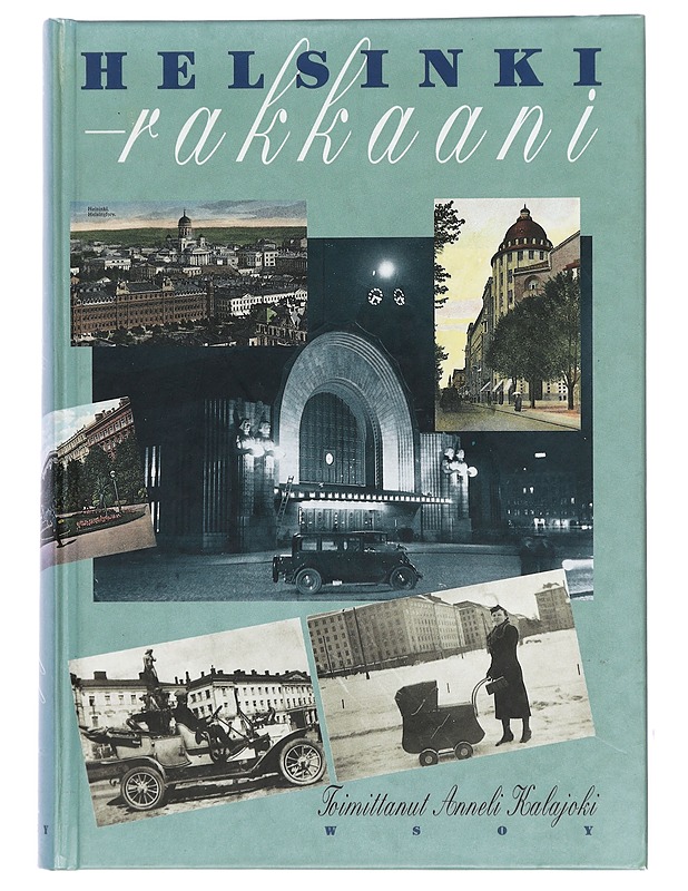 Helsinki, rakkaani - Kalajoki, Anneli - Historiakirjat - 10105393231 - 0