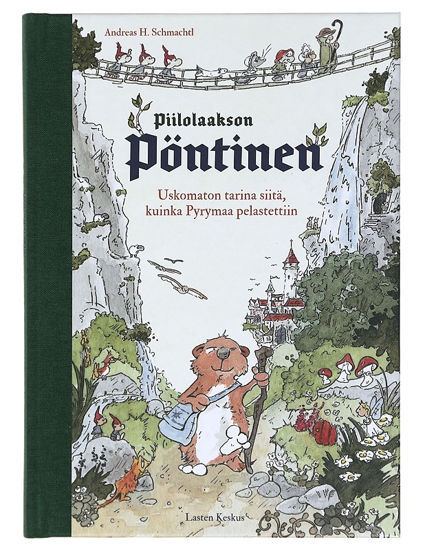 Uskomaton tarina siitä, kuinka Pyrymaa pelastettiin - Schmachtl, Andreas H. - Lastenkirjat - 10105393240 - 0