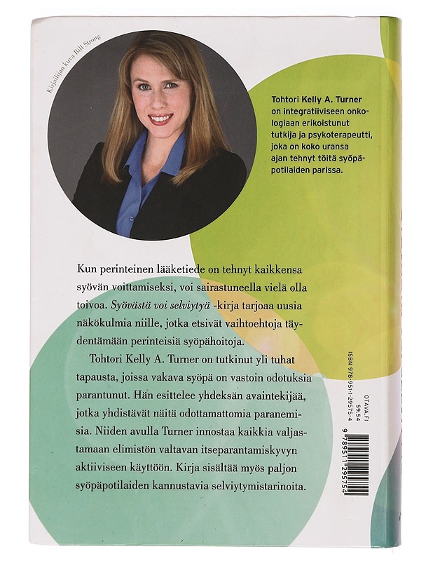 Syövästä voi selviytyä : yhdeksän polkua yllättävään paranemiseen - Turner, Kelly A. - Tietokirjat ja oppaat - 10105393261 - 1