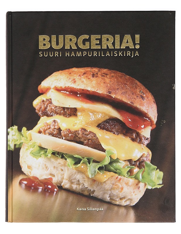 Burgeria! : suuri hampurilaiskirja - Sillanpää, Kaisa - Kirja lahjaksi - 10105393326 - 0