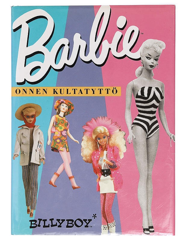 Barbie : onnen kultatyttö ja the new theater of fashion - BillyBoy* - Tietokirjat ja oppaat - 10105393344 - 0