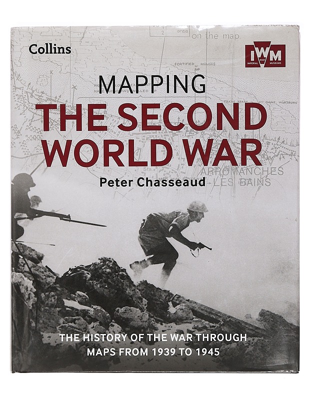 Mapping the Second World War - Chasseaud, Peter - Historiakirjat - 10105393345 - 0