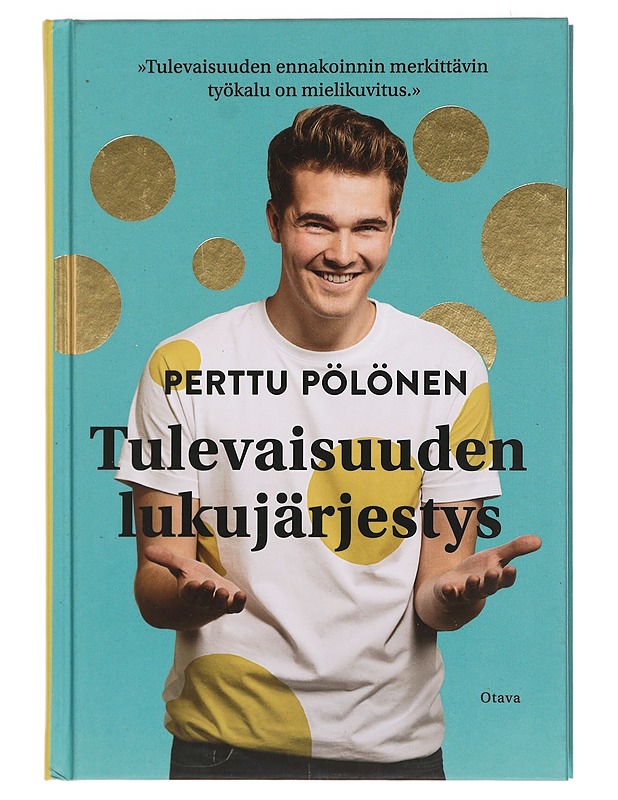 Tulevaisuuden lukujärjestys - Perttu Pölönen - Tietokirjat ja oppaat - 10105393377 - 0
