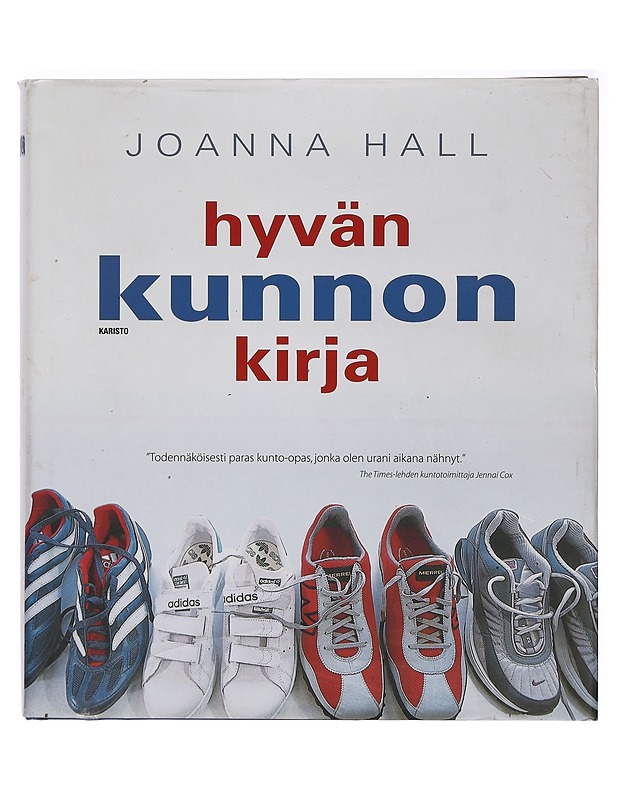 Hyvän kunnon kirja : kattava opas kokonaisvaltaiseen hyvinvointiin - Joanna Hall - Tietokirjat ja oppaat - 10105393429 - 0