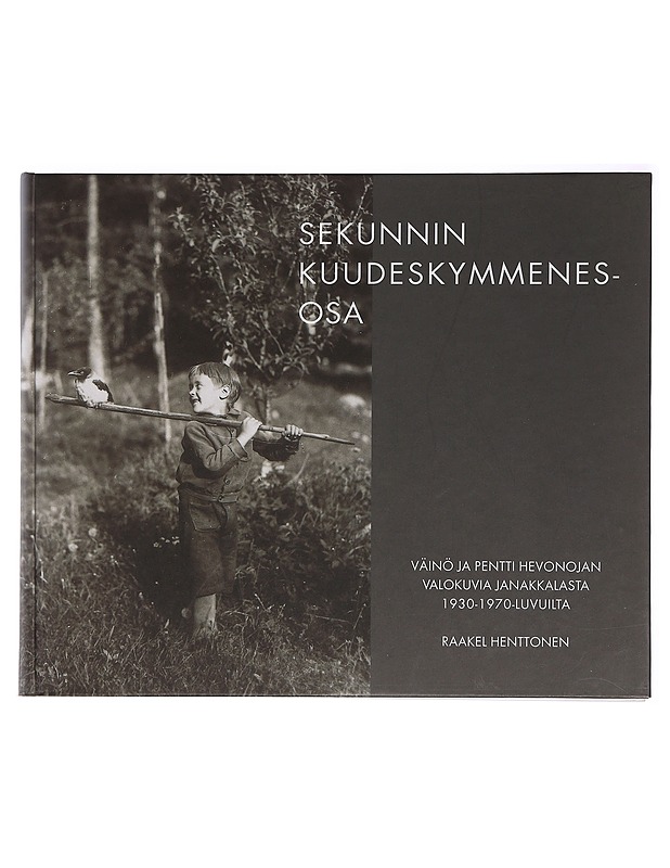 Sekunnin kuudeskymmenesosa - Henttonen, Raakel - Historiakirjat - 10105393586 - 0
