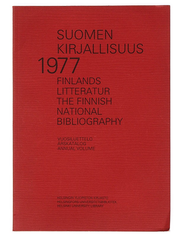 Suomen kirjallisuus : vuosiluettelo = Finlands litteratur : årskatalog = The Finnish national bibliography : annual volume. 1977 - Soisalon-Soininen, Marjatta - Tietokirjat ja oppaat - 10105393599 - 0