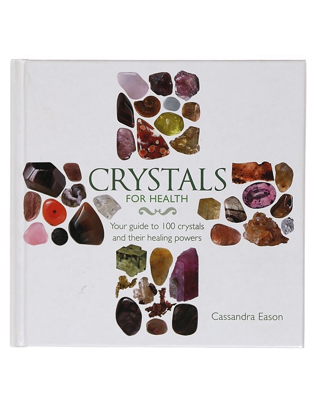 Crystals for Health - Eason, Cassandra - Tietokirjat ja oppaat - 10105393605 - 0
