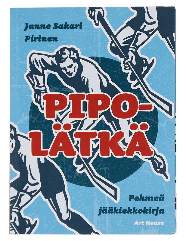Pipolätkä : pehmeä jääkiekkokirja - Janne Sakari Pirinen - Tietokirjat ja oppaat - 10105393641 - 0