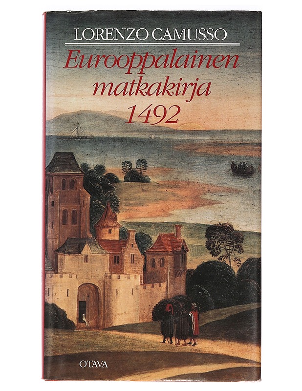 Eurooppalainen matkakirja 1492 - Camusso, Lorenzo - Historiakirjat - 10105393664 - 0