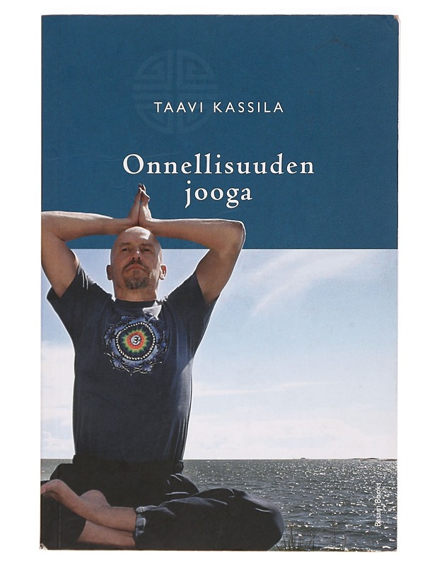 Onnellisuuden jooga - Kassila, Taavi - Tietokirjat ja oppaat - 10105393682 - 0