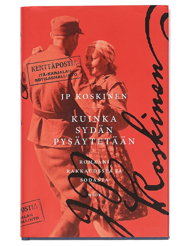 Kuinka sydän pysäytetään : romaani - JP Koskinen - Romaanit ja novellit - 10105393726 - 0