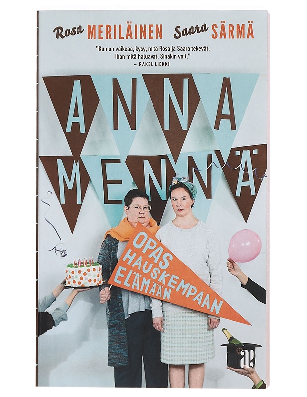 Anna mennä : opas hauskempaan elämään - Meriläinen, Rosa - Tietokirjat ja oppaat - 10105393730 - 0