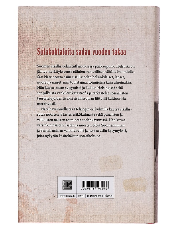 Helsinki veressä : naiset, lapset ja nuoret vuoden 1918 sodassa - Sari Näre - Elämäkerrat ja muistelmat - 10105393745 - 1