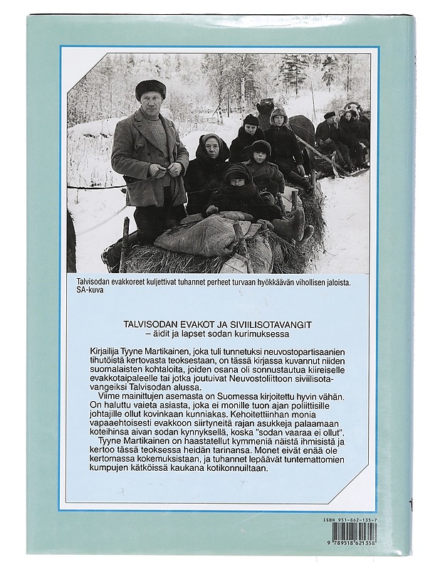 Talvisodan evakot ja siviilisotavangit : äidit ja lapset sodan kurimuksessa - Tyyne Martikainen - Elämäkerrat ja muistelmat - 10105393758 - 1