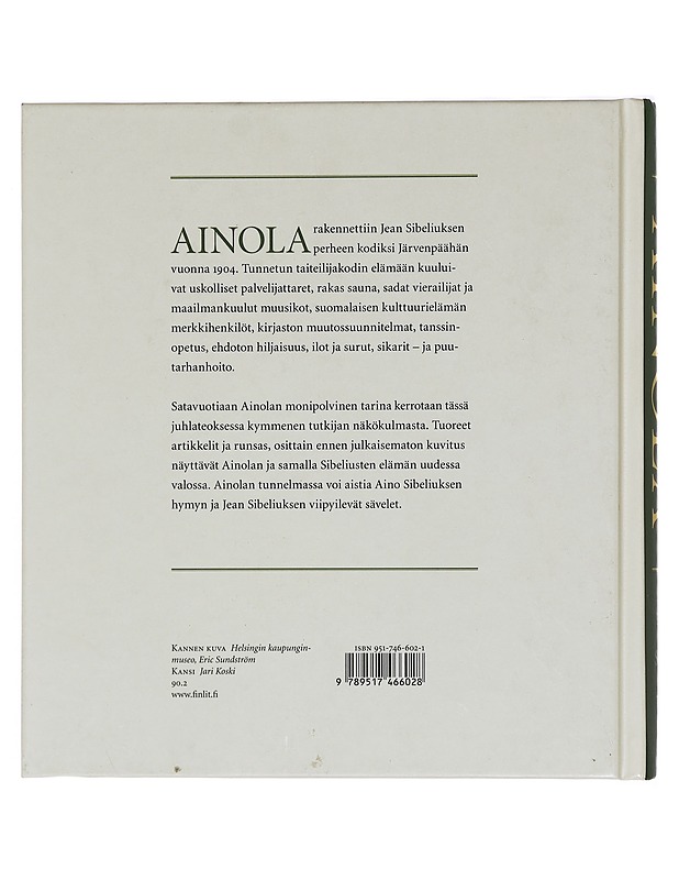 Ainola : Jean ja Aino Sibeliuksen koti - Suvikumpu, Liisa - Elämäkerrat ja muistelmat - 10105393779 - 1